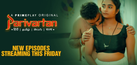 Unveiling the Drama of Parivartan Web Series and How Watcho is Your Perfect OTT Companion